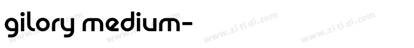 gilory medium字体转换